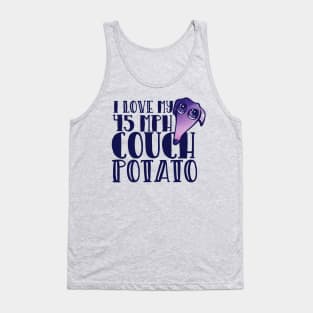 I love my 45 mph couch potato Tank Top